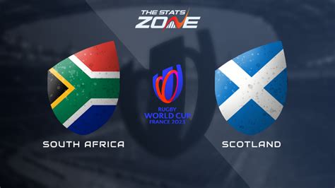 South Africa vs Scotland Preview & Prediction | 2023 Rugby World Cup Pool Stage - The Stats Zone