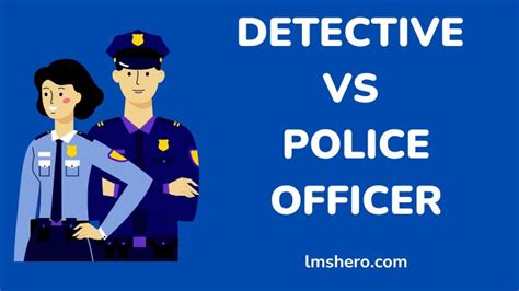 Detective Vs. Police Officer: Definition And Differences - LMS Hero