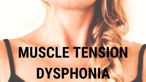 Muscle Tension Dysphonia