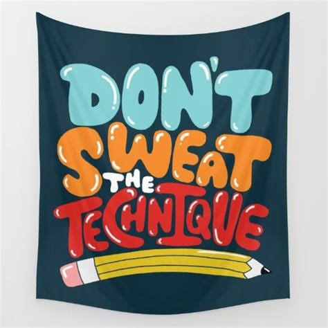 don't sweat the technique Wall Tapestry | Tapestry, Wall tapestry, Sweat