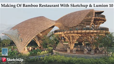 Making Of Lakeside Bamboo Restaurant With Sketchup Vr - vrogue.co