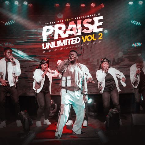 Tosin Bee - Praise Unlimited Volume 2 (Mp3 + Video Download)