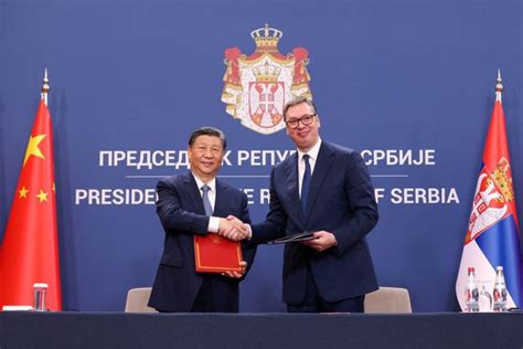 China, Serbia Chart 'Shared Future' as Xi Jinping Visits Europe