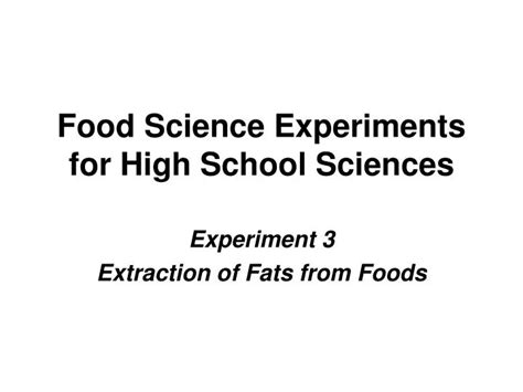 PPT - Food Science Experiments for High School Sciences PowerPoint Presentation - ID:725631