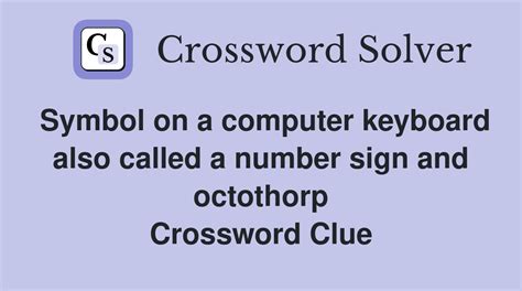 Symbol on a computer keyboard also called a number sign and octothorp ...