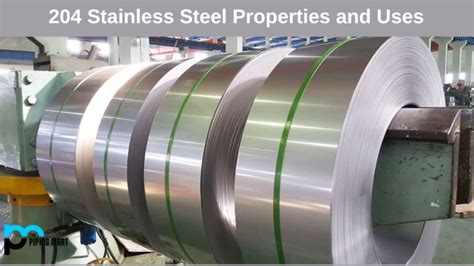 204 Stainless Steel - Composition, Properties, and Uses