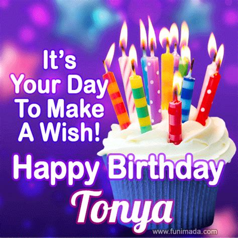 It's Your Day To Make A Wish! Happy Birthday Tonya! | Funimada.com