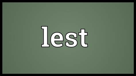 Lest Meaning - YouTube