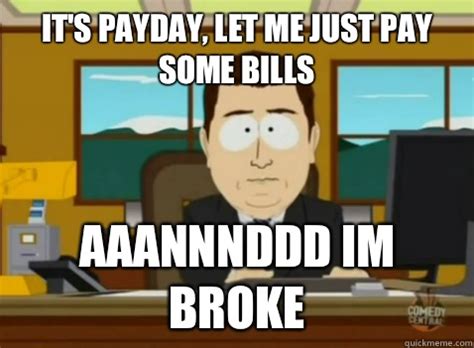 It's payday, let me just pay some bills Aaannnddd im broke - South Park Banker - quickmeme