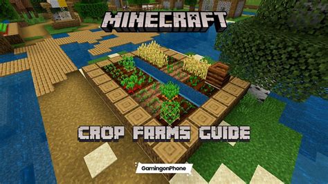 Minecraft: Guide to creating Crop Farms with Tips - GamingonPhone