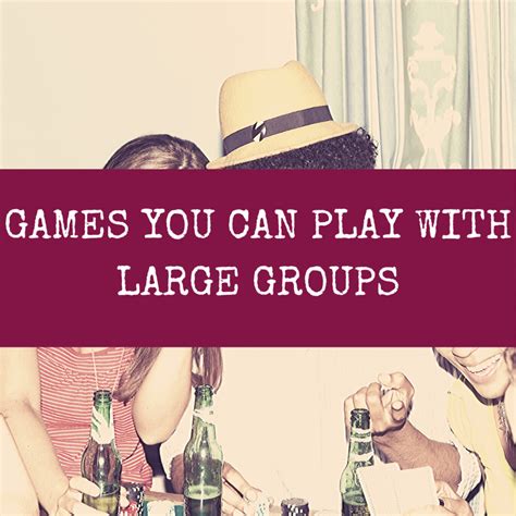 GAMES YOU CAN PLAY WITH LARGE GROUPS - Game Rules Game Rules