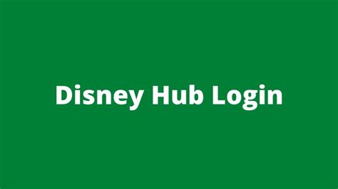 Disney Hub Login: Access Disney Hub Employee Portal | Disney hub, How ...