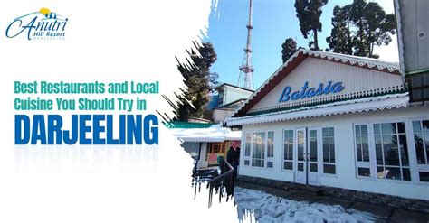 Best restaurants and local cuisine you should try in Darjeeling ...