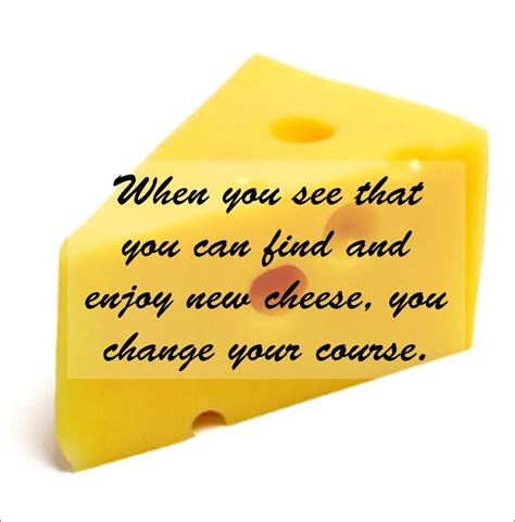 Who Moved My Cheese Quotes. QuotesGram