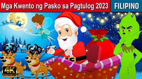 Mga Kwento ng Pasko sa Pagtulog - Kwentong Pambata Tagalog | Tagalog ...