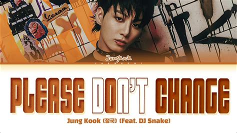 Jungkook 'Please Don't Change (feat. DJ Snake)' Lyrics Chords - Chordify