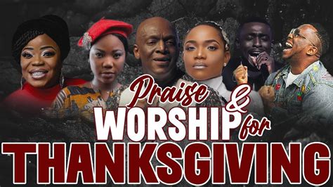 THANKSGIVING 2022 - Deep Best Praise and Worship Songs 2021 - 2 HOURS NONSTOP CHRISTIAN GOSPEL ...