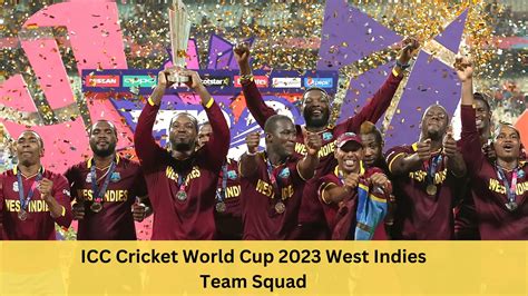 ICC Cricket World Cup 2023 West Indies Team Squad