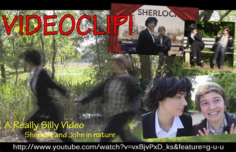 VIDEOCLIP - A Really Silly Video_Sherlock and John by XxGogetaCatxX on DeviantArt