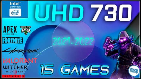 Intel UHD 730 in 15 GAMES (i5-11400 IGPU TEST ) | 2021-2022 - YouTube