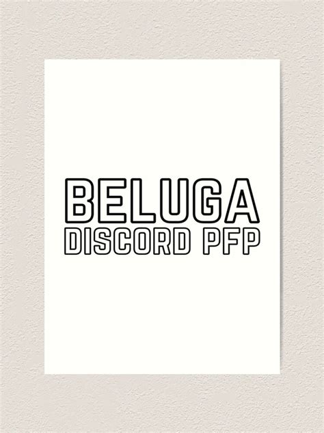 "Beluga Discord PFP " Art Print by IsmaeDennis | Redbubble