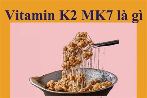 MK7 có tác dụng gì? MK7 có trong thực phẩm nào? – Amano Nhật Bản - Men tiêu hóa Nhật Bản