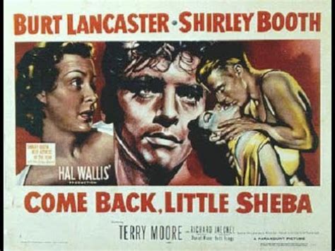 COME BACK, LITTLE SHEBA (1952) Theatrical Trailer - Burt Lancaster, Shirley Booth, Terry Moore ...