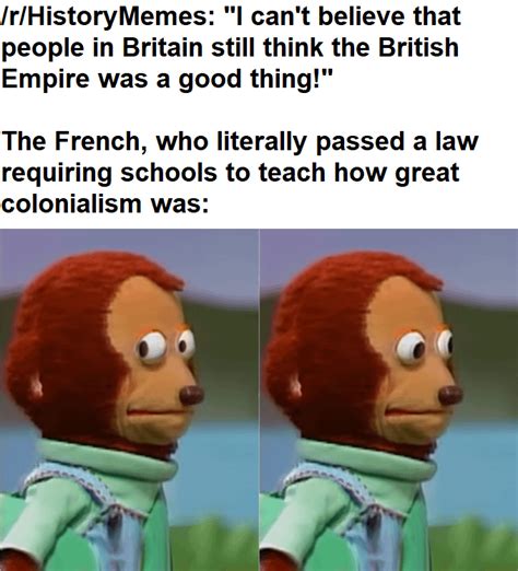 The French law on colonialism : r/HistoryMemes