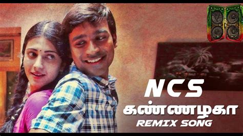 3 movie kannazhaga song remix no copyrights song NCSTAMILOFFICIAL - YouTube