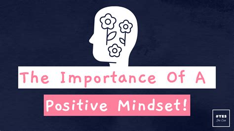 The Importance Of A Positive Mindset - #YesSheCan