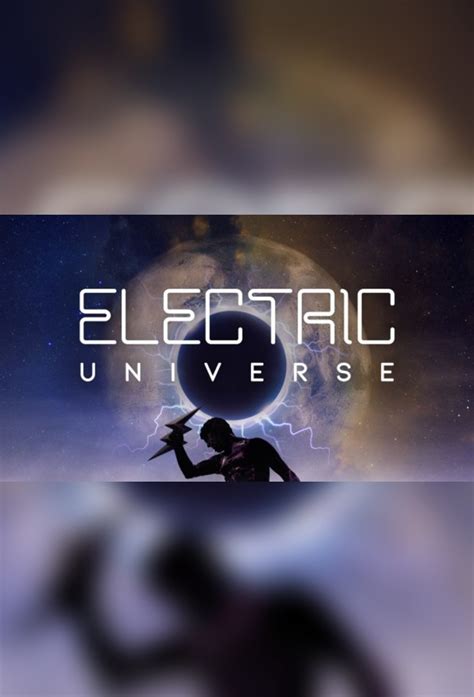 Electric Universe - TheTVDB.com