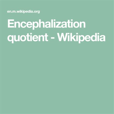 Encephalization quotient - Wikipedia | Wikipedia