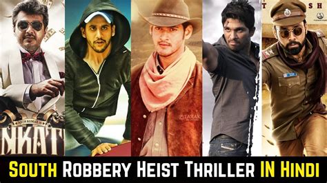 20 Best South Indian Robbery Movies List Dubbed In Hindi | Heist Thriller, Suspense, Comedy ...