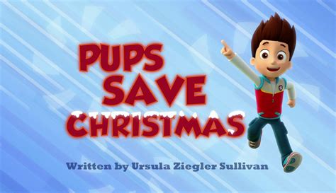 Pups Save Christmas | PAW Patrol Wiki | Fandom