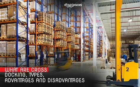 What are Cross-Docking, Types, Advantages and Disadvantages