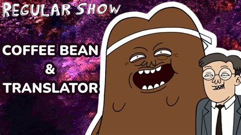 Regular Show: Coffee Bean & Translator - YouTube