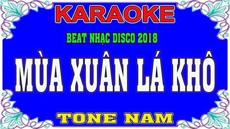 KARAOKE NHAC SONG|MÙA XUÂN LÁ KHÔ|TONE NAM|DISCO|NHẠC SỐNG HÙNG XUÂN ...