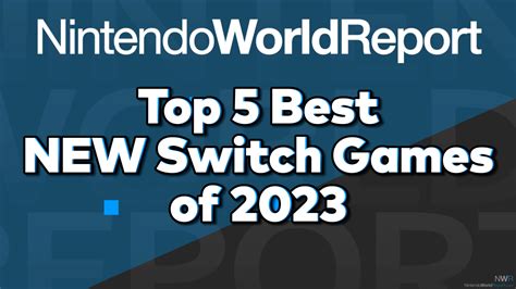 Top 5 Best New Switch Games of 2023 - Feature - Nintendo World Report