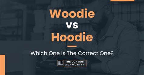 Woodie vs Hoodie: Which One Is The Correct One?