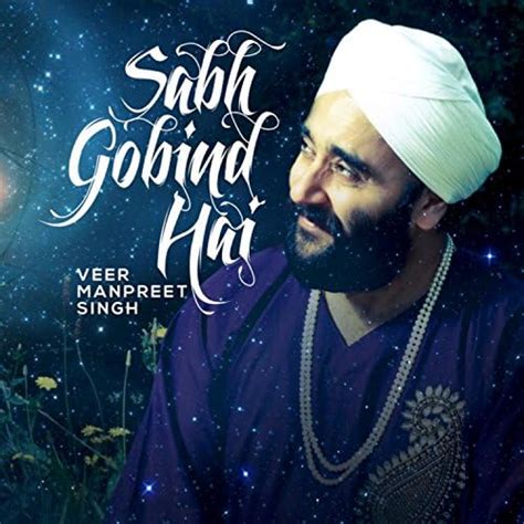 Play Sabh Gobind Hai by Veer Manpreet Singh on Amazon Music