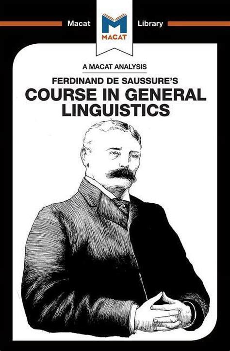 Macat Library: An Analysis of Ferdinand de Saussure's Course in General ...