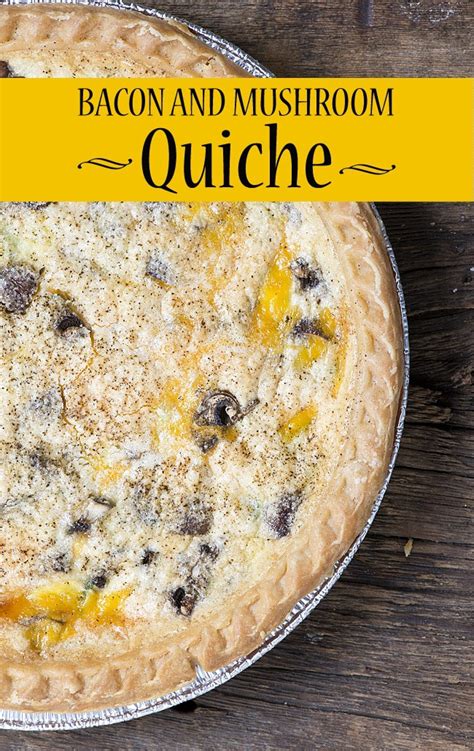 Bacon and Mushroom Quiche | The Bewitchin' Kitchen