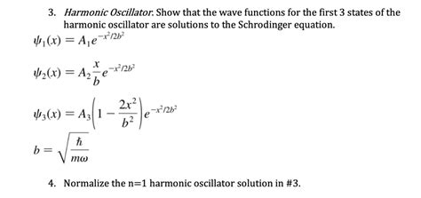 SOLVED: 3 Harmonic Oscillator: Show that the wave functions for the ...