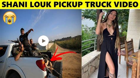 Shani Louk Truck Video Reddit, Shani Louk Pickup Truck Video Twitter ...