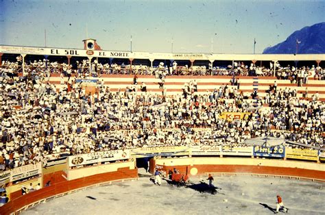 Monterrey, México: Plaza de Toros (Ayer y Hoy)