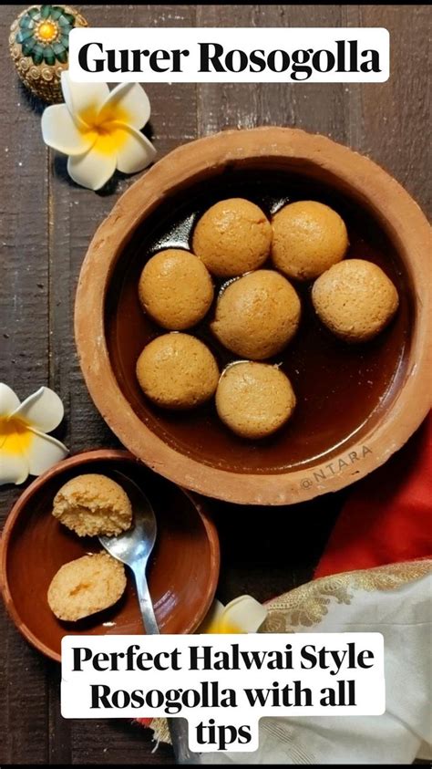 Gurer Rosogolla Perfect Halwai Style Rosogolla (with all tips) | Indian dessert recipes, Food ...