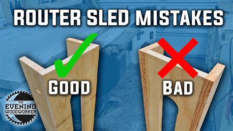 DON'T make these Router Sled Mistakes! | Evening Woodworker | Router sled, Diy router, Router ...