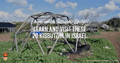 Sustainable Lifestyle? Visit these 20 Kibbutz in Israel