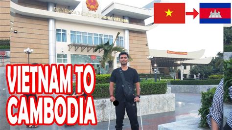 VIETNAM TO CAMBODIA BY BUS (MOC BAI - BAVET LAND BORDER CROSSING) - YouTube