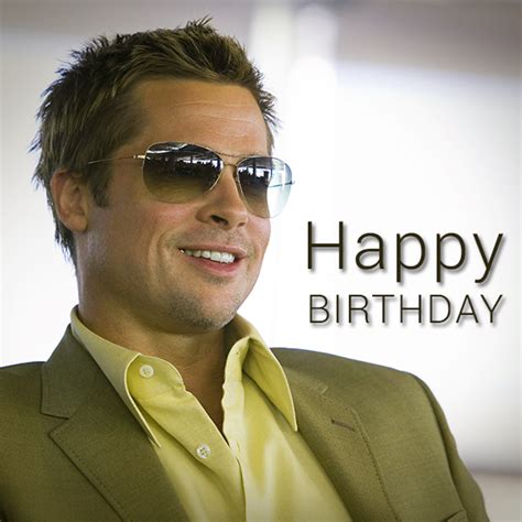 Happy birthday brad pitt, heartthrob of millions.tell us which is your ...